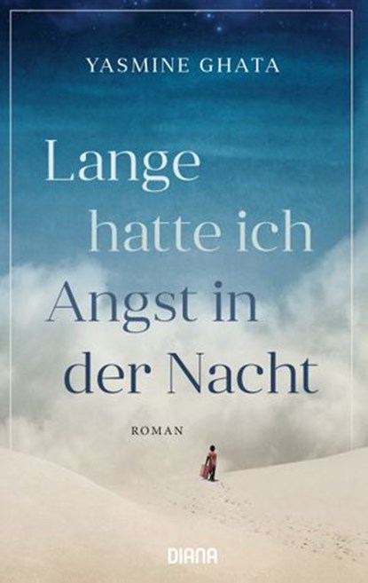 Lange hatte ich Angst in der Nacht, Yasmine Ghata - Ebook - 9783641211004