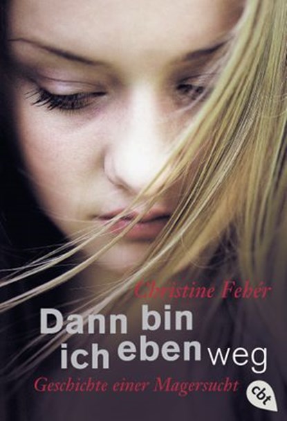 Dann bin ich eben weg, Christine Fehér - Ebook - 9783641211370