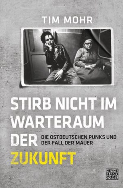 Stirb nicht im Warteraum der Zukunft, Tim Mohr - Ebook - 9783641212384