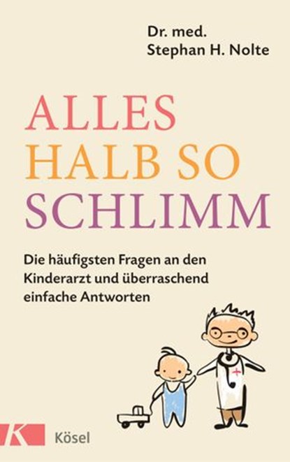 Alles halb so schlimm, Stephan Heinrich Nolte - Ebook - 9783641212711