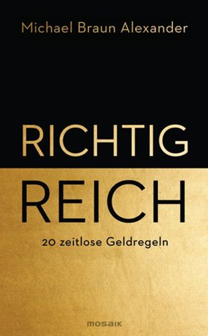 Richtig reich, Michael Braun Alexander - Ebook - 9783641213015