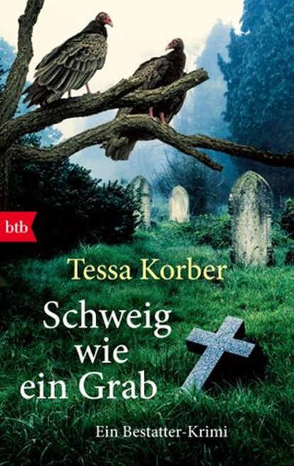 Schweig wie ein Grab, Tessa Korber - Ebook - 9783641214296