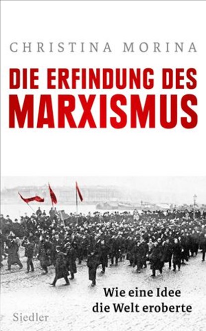 Die Erfindung des Marxismus, Christina Morina - Ebook - 9783641214357