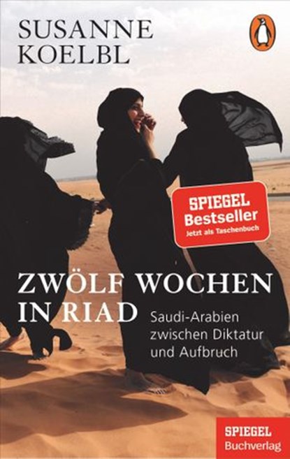 Zwölf Wochen in Riad, Susanne Koelbl - Ebook - 9783641214463