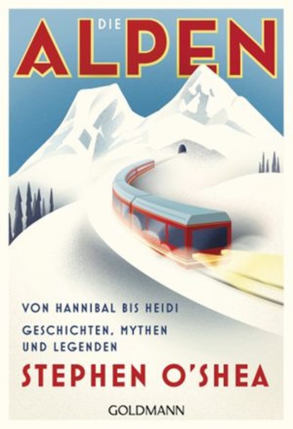 Die Alpen, Stephen O'Shea - Ebook - 9783641214814