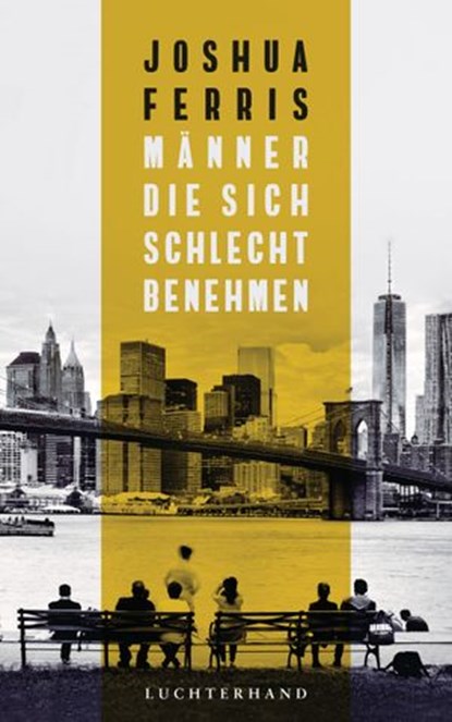 Männer, die sich schlecht benehmen, Joshua Ferris - Ebook - 9783641214968
