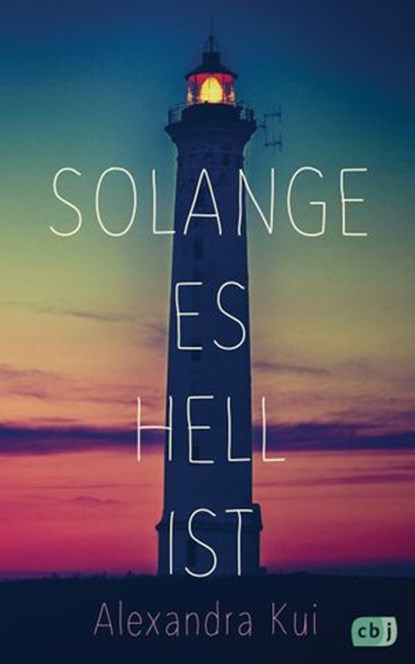 Solange es hell ist, Alexandra Kui - Ebook - 9783641215286