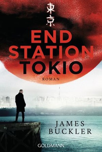 Endstation Tokio, James Buckler - Ebook - 9783641215903