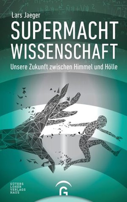Supermacht Wissenschaft, Lars Jaeger - Ebook - 9783641216290