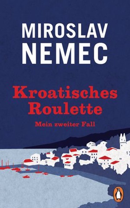 Kroatisches Roulette, Miroslav Nemec - Ebook - 9783641217471