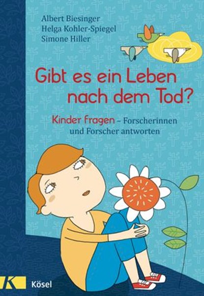 Gibt es ein Leben nach dem Tod?, Joseph A. Kanofsky ; Petra Freudenberger-Lötz ; Reinhold Boschki ; Ralf Gaus ; Rainer Oberthür ; Gunther Klosinski ; Simone Hiller ; Ottmar Fuchs ; Friedrich Schweitzer ; Anke Edelbrock ; Regina Radlbeck-Ossmann ; Sabine Pemsel-Maier ; Bettina Reichmann ; - Ebook - 9783641219758