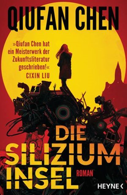 Die Siliziuminsel, Qiufan Chen - Ebook - 9783641221829