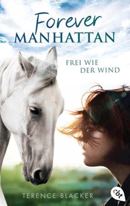 Forever Manhattan - Frei wie der Wind, Terence Blacker - Ebook - 9783641222420