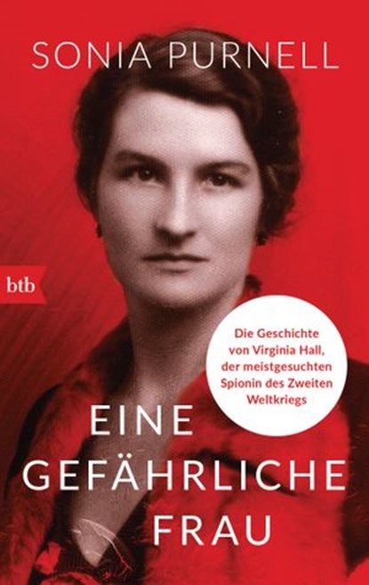 Eine gefährliche Frau, Sonia Purnell - Ebook - 9783641222482