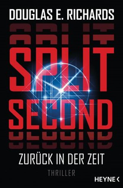 Split Second - Zurück in der Zeit, Douglas E. Richards - Ebook - 9783641222710
