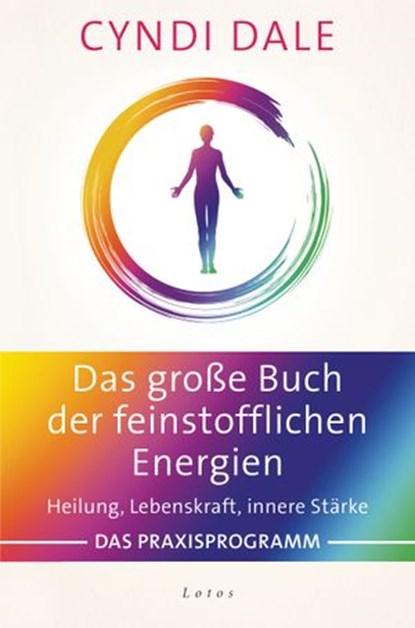 Das große Buch der feinstofflichen Energien, Cyndi Dale - Ebook - 9783641224912