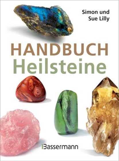 Handbuch Heilsteine, Simon Lilly ; Sue Lilly - Ebook - 9783641224950