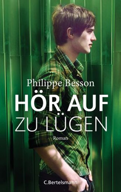 Hör auf zu lügen, Philippe Besson - Ebook - 9783641225254