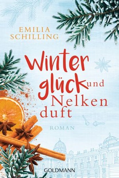 Winterglück und Nelkenduft, Emilia Schilling - Ebook - 9783641226053