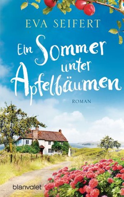 Ein Sommer unter Apfelbäumen, Eva Seifert - Ebook - 9783641227784