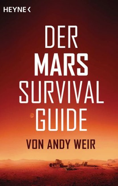 Der Mars Survival Guide, Andy Weir - Ebook - 9783641228040