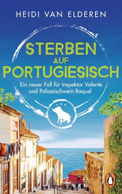Sterben auf Portugiesisch, Heidi van Elderen - Ebook - 9783641228453