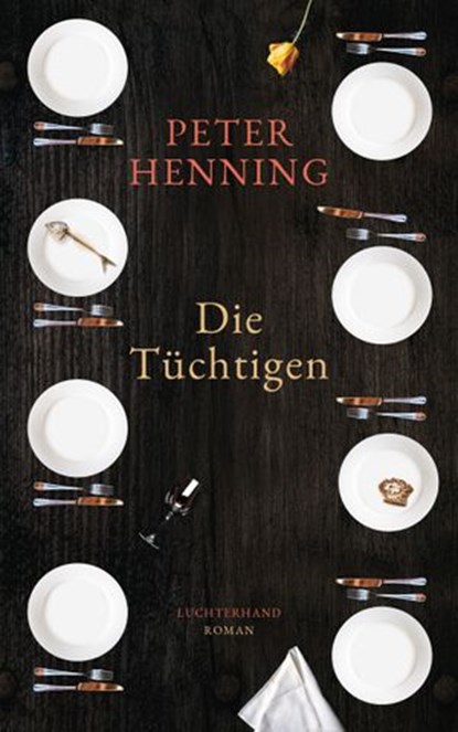 Die Tüchtigen, Peter Henning - Ebook - 9783641229153