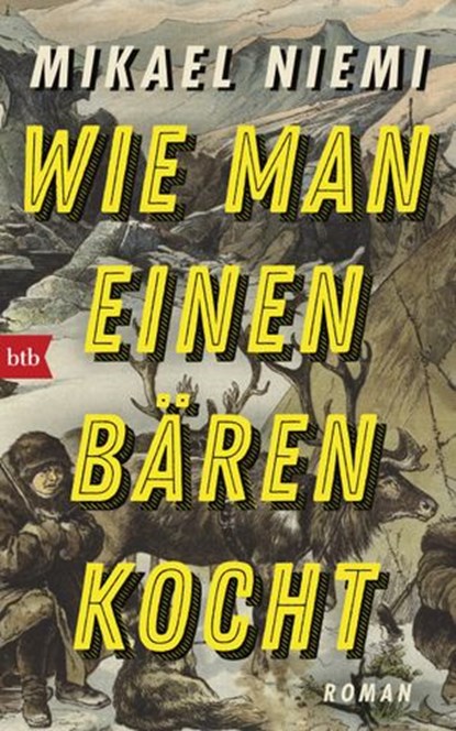 Wie man einen Bären kocht, Mikael Niemi - Ebook - 9783641229719