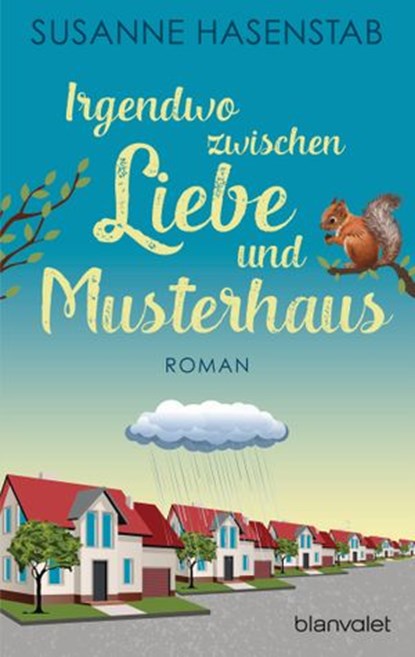 Irgendwo zwischen Liebe und Musterhaus, Susanne Hasenstab - Ebook - 9783641231255