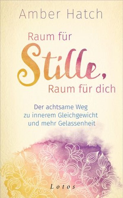 Raum für Stille, Raum für dich, Amber Hatch - Ebook - 9783641232245
