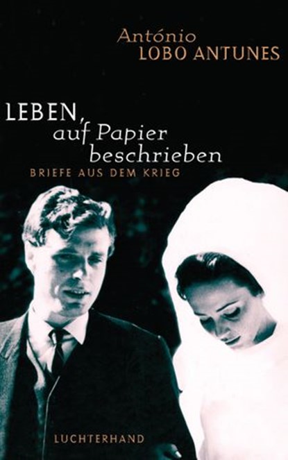 Leben, auf Papier beschrieben, António Lobo Antunes - Ebook - 9783641233532