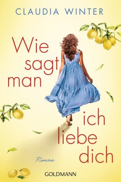 Wie sagt man ich liebe dich, Claudia Winter - Ebook - 9783641233556