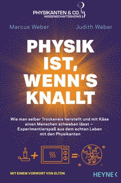 Physik ist, wenn's knallt, Marcus Weber ; Judith Weber - Ebook - 9783641233792