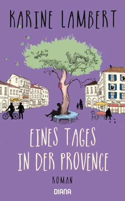 Eines Tages in der Provence, Karine Lambert - Ebook - 9783641233914