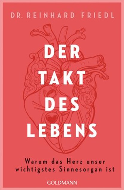 Der Takt des Lebens, Dr. Reinhard Friedl ; Shirley Michaela Seul - Ebook - 9783641234003