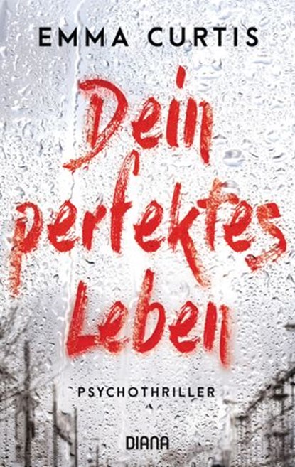 Dein perfektes Leben, Emma Curtis - Ebook - 9783641235840