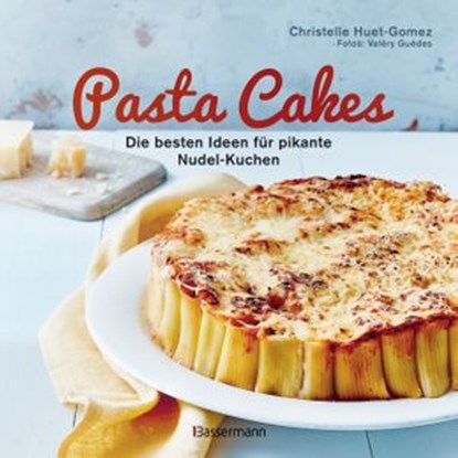 Pasta Cakes, Christelle Huet-Gomez - Ebook - 9783641236755