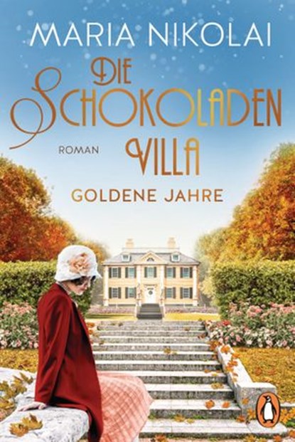 Die Schokoladenvilla – Goldene Jahre, Maria Nikolai - Ebook - 9783641237127