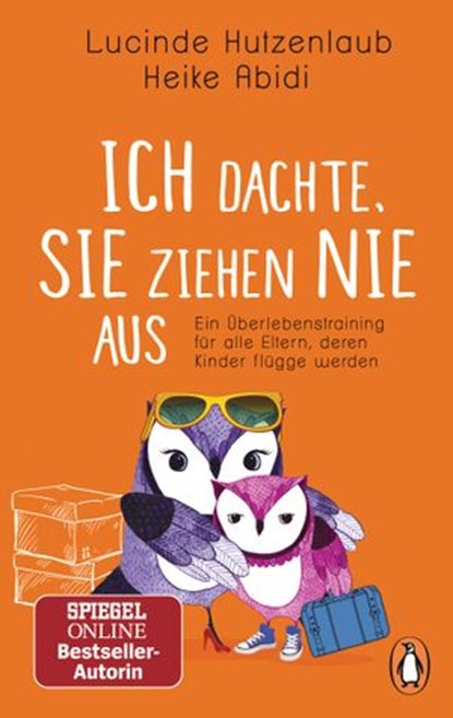 Ich dachte, sie ziehen nie aus, Lucinde Hutzenlaub ; Heike Abidi - Ebook - 9783641237936