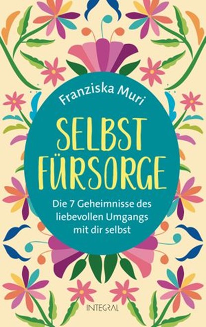 Selbstfürsorge, Franziska Muri - Ebook - 9783641240110