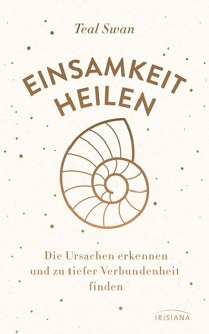 Einsamkeit heilen, Teal Swan - Ebook - 9783641242282