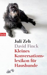 Kleines Konversationslexikon für Haushunde - Juli Zeh ; David Finck - 9783641242954