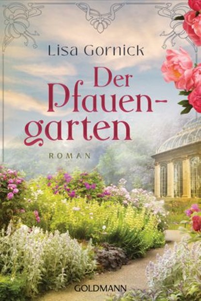 Der Pfauengarten, Lisa Gornick - Ebook - 9783641243135