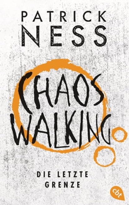 Chaos Walking – Die letzte Grenze, Patrick Ness - Ebook - 9783641243647