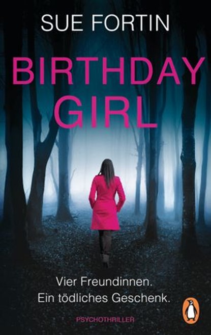 Birthday Girl - Vier Freundinnen. Ein tödliches Geschenk., Sue Fortin - Ebook - 9783641243692