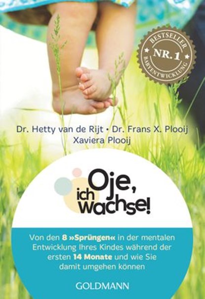 Oje, ich wachse!, Hetty van de Rijt ; Frans X. Plooij ; Xaviera Plooij - Ebook - 9783641243821