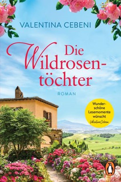 Die Wildrosentöchter, Valentina Cebeni - Ebook - 9783641244446