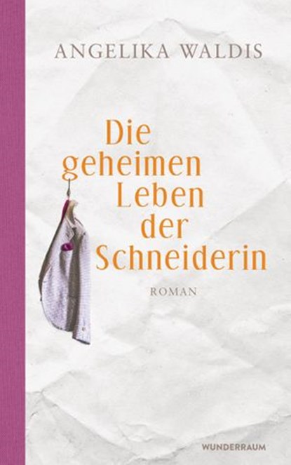 Die geheimen Leben der Schneiderin, Angelika Waldis - Ebook - 9783641244866