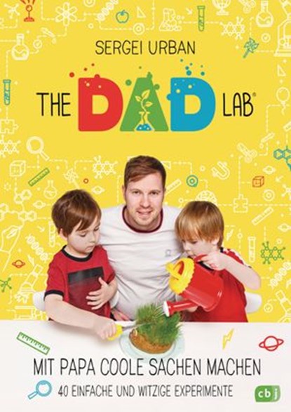 TheDadLab - Mit Papa coole Sachen machen - 40 einfache und witzige Experimente, Sergei Urban - Ebook - 9783641245641