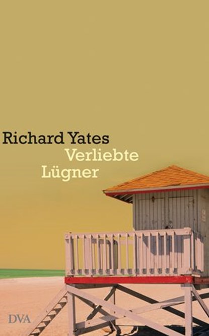 Verliebte Lügner, Richard Yates - Ebook - 9783641247157